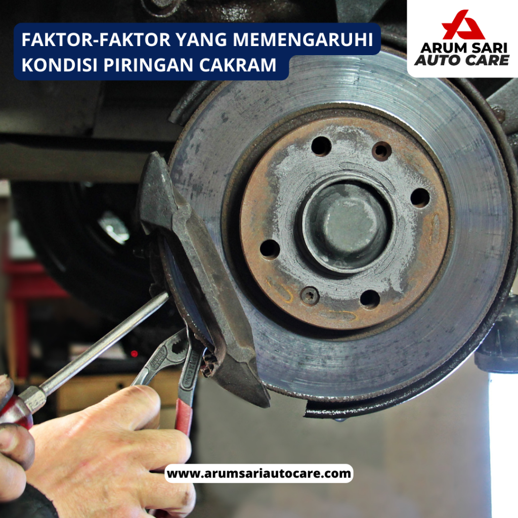 faktor-faktor yang memengaruhi kondisi piringan cakram
