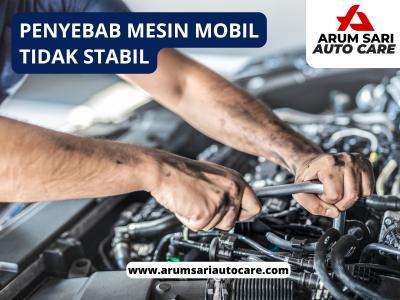 Penyebab Mesin Mobil Tidak Stabil