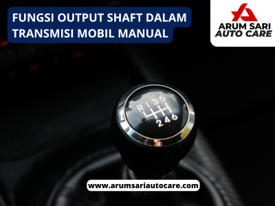 Fungsi Output Shaft