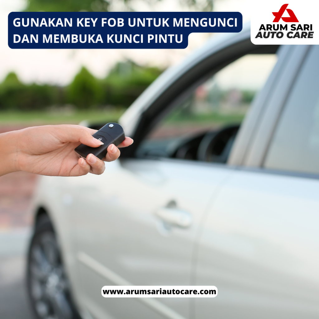 Gunakan key fob untuk mengunci dan membuka kunci pintu