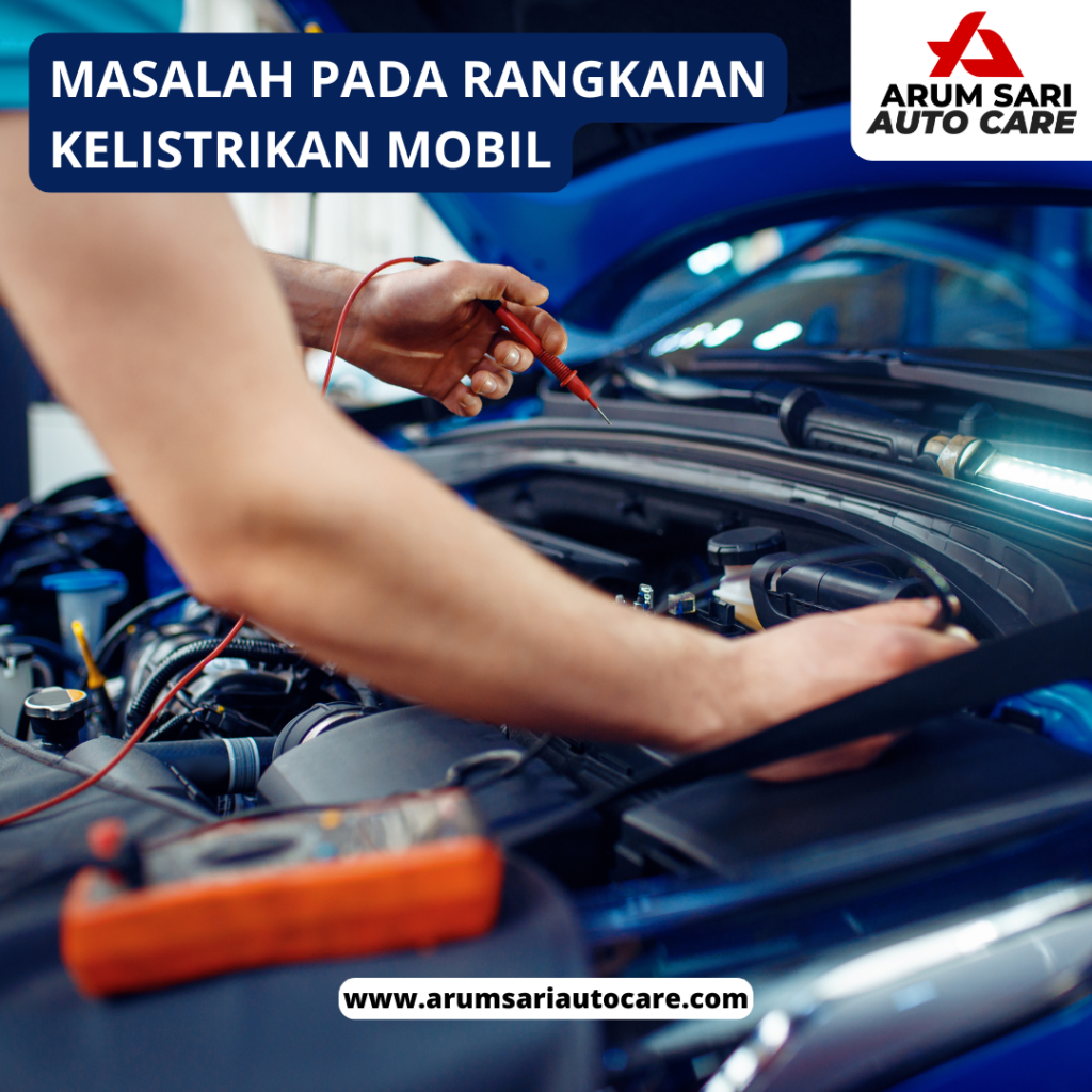 Masalah pada Rangkaian Kelistrikan Mobil