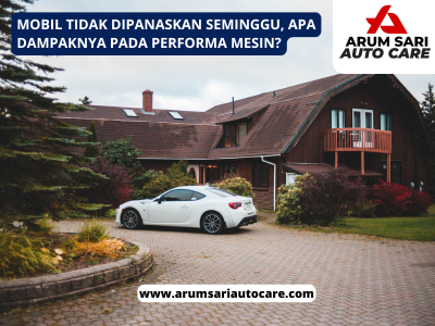 Mobil Tidak Dipanaskan Seminggu