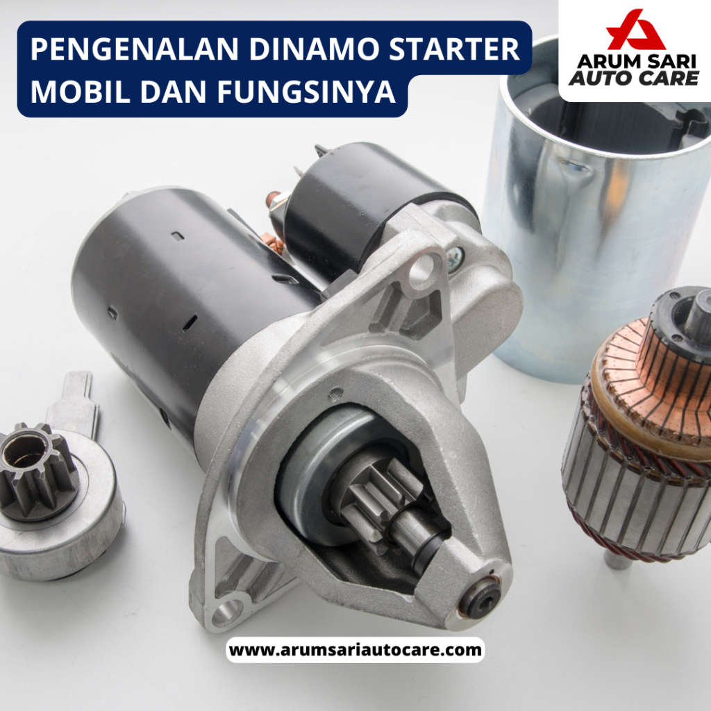 Pengenalan Dinamo Starter Mobil dan Fungsinya