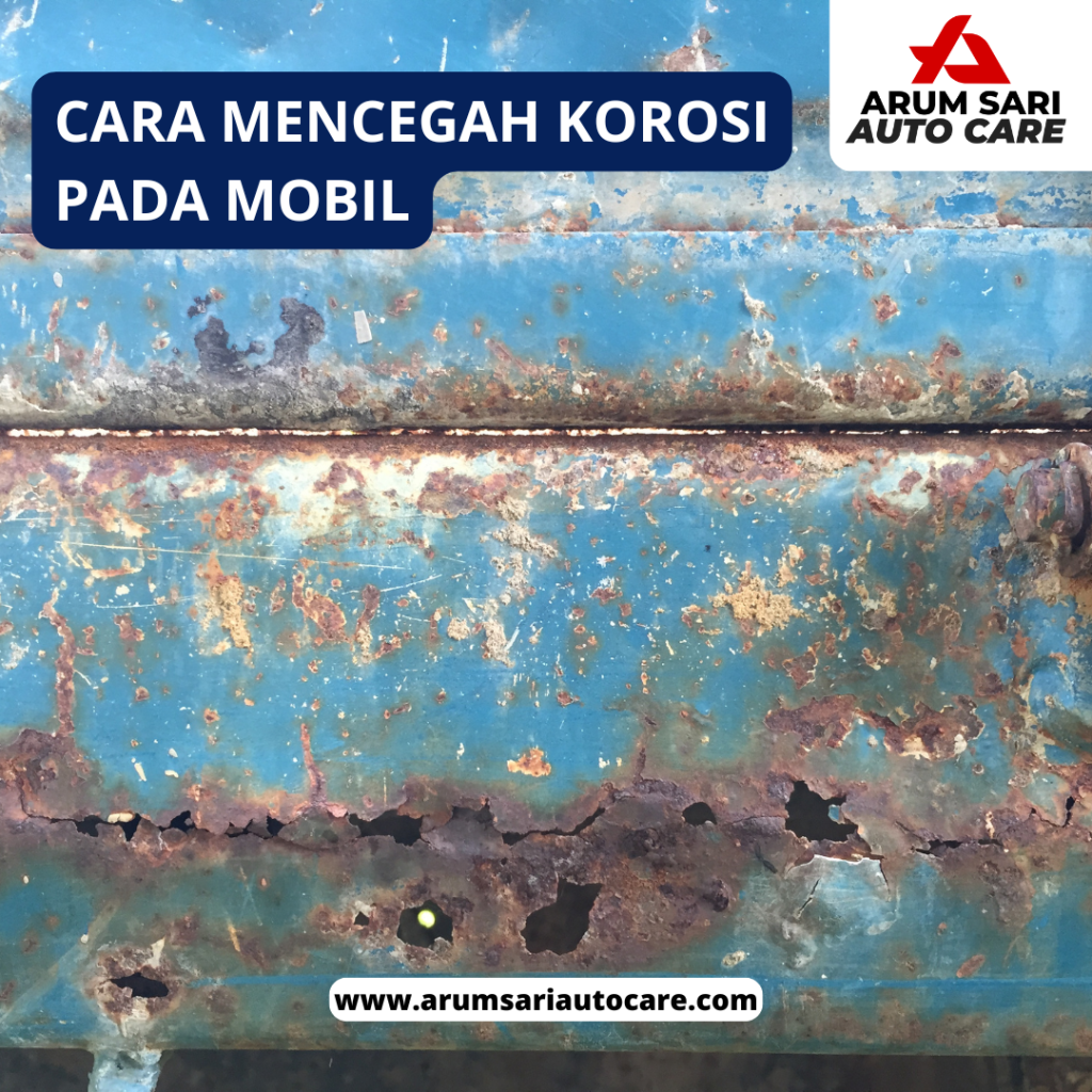 Cara Mencegah Korosi pada Mobil Korosi pada mobil