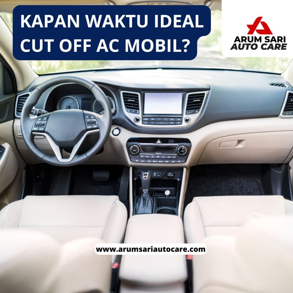 Kapan Waktu Ideal Cut Off AC Mobil