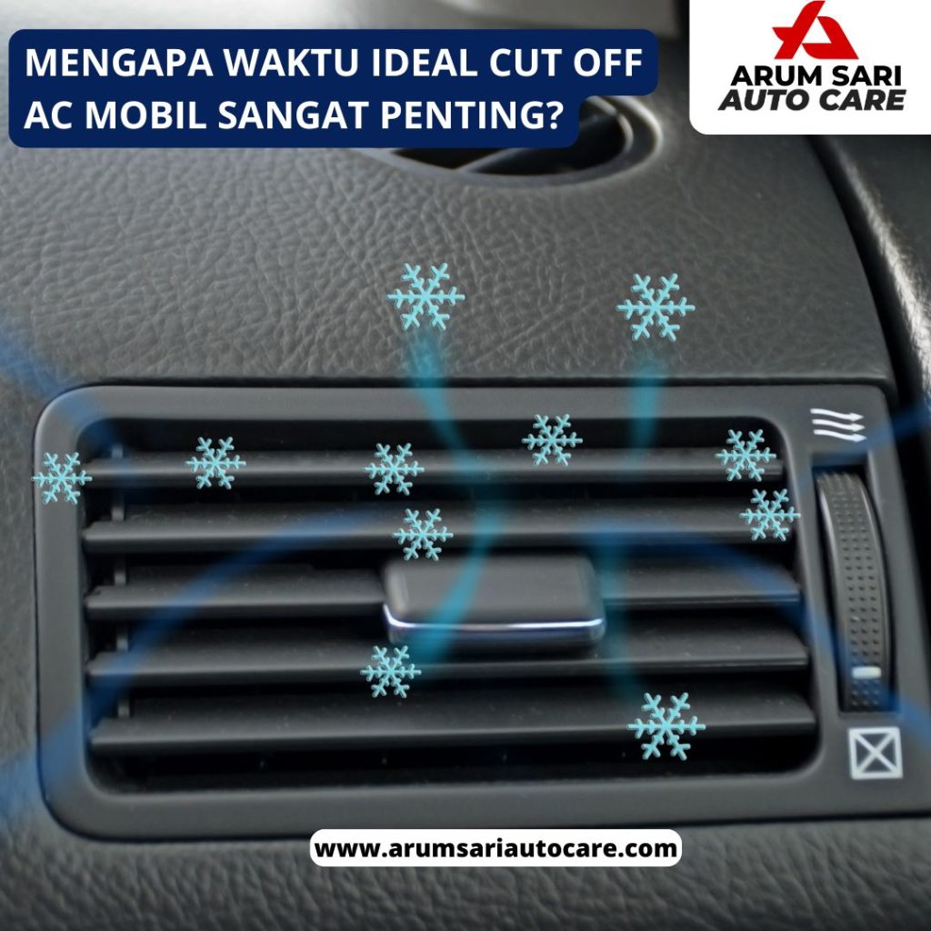 Mengapa Waktu Ideal Cut Off AC Mobil Sangat Penting