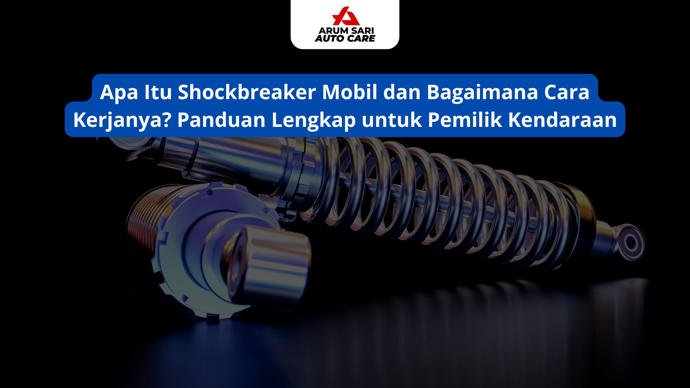 Apa Itu Shockbreaker Mobil dan Bagaimana Cara Kerjanya? Panduan Lengkap untuk Pemilik Kendaraan