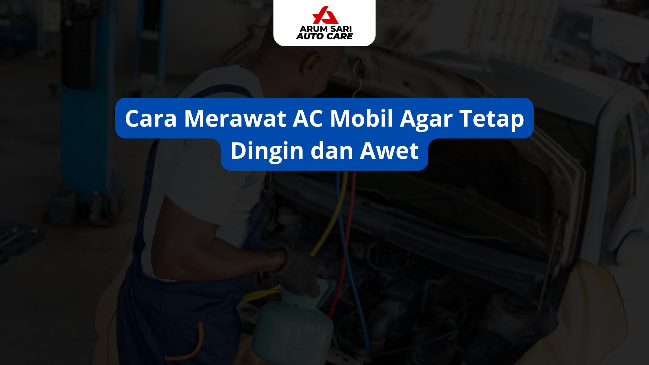 Cara Merawat AC Mobil Agar Tetap Dingin dan Awet